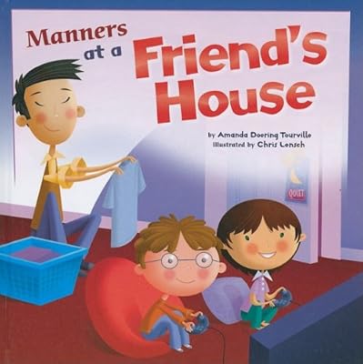 Manners at a Friend's House (Way to Be! Manners)