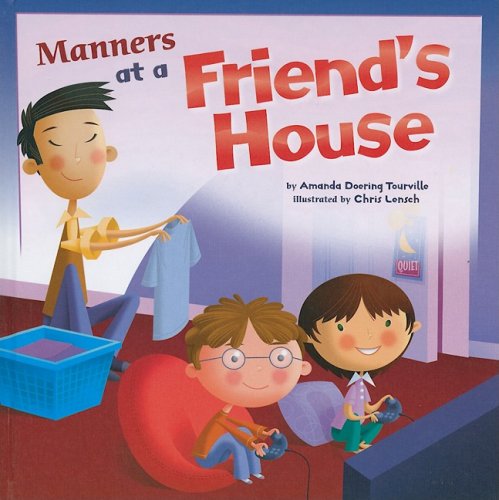 Manners at a Friend's House (Way to Be! Manners) by Amanda Doering Tourville