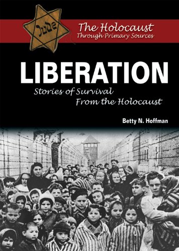 Liberation: Stories of Survival from the Holocaust by Betty N. Hoffman