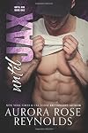 Until Jax (Until Him ) by Aurora Rose Reynolds (2015-09-17)