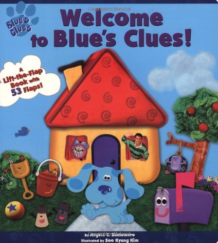 Welcome To Blue's Clues (A Lift-the-Flap Book) by Angela C. Santomero