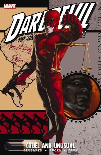 Daredevil: Cruel and Unusual by Ed Brubaker