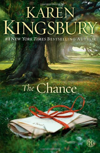 The Chance: A Novel by Karen Kingsbury