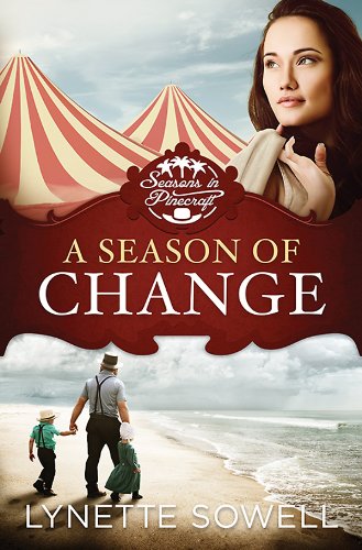 A Season of Change: Seasons in Pinecraft | Book 1 by Lynette Sowell