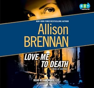 Love Me to Death - A Novel of Suspense