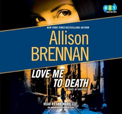 Love Me to Death - A Novel of Suspense