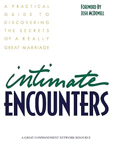 Intimate Encounters: A Practical Guide to Discovering the Secrets of a Really Great Marriage by Dr. David Ferguson