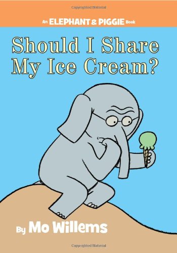 Should I Share My Ice Cream? by Mo Willems