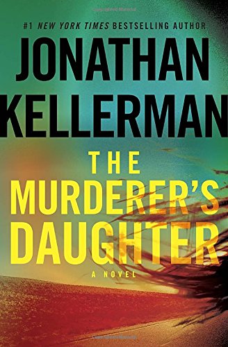 The murderer's daughter : a novel by Jonathan Kellerman