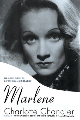 Marlene: Marlene Dietrich, A Personal Biography by Charlotte Chandler