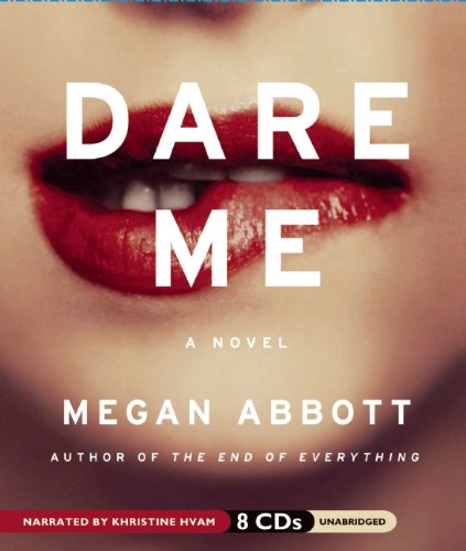 Dare Me by Megan Abbott