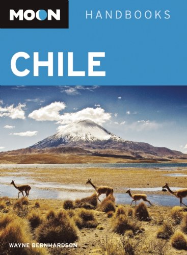 Moon Chile: Including Easter Island (Moon Handbooks) by Wayne Bernhardson
