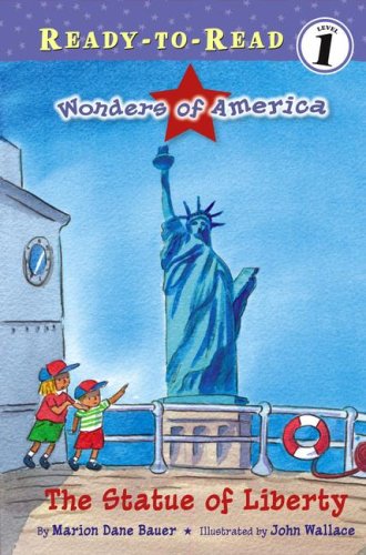 The Statue of Liberty (Ready-to-Read Level 1: Wonders of America) by Marion Dane Bauer