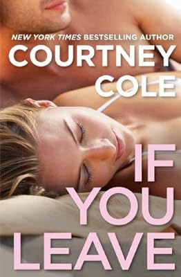 If You Leave: The Beautifully Broken Series: Book 2