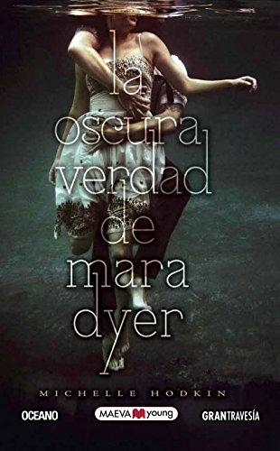 La oscura verdad de Mara Dyer by Michelle Hodkin