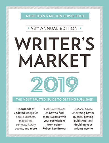 Writer's Market 2019: The Most Trusted Guide to Getting Published by ROBERT LEE BREWER