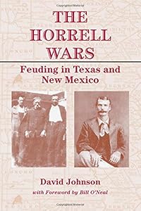 The Horrell Wars: Feuding in Texas and New Mexico