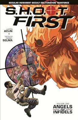 S.H.O.O.T. First Volume 1: Angels and Infidels
