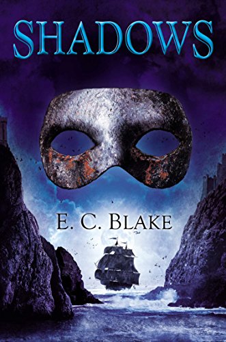 Shadows: The Masks of Aygrima: Book Two by E. C. Blake