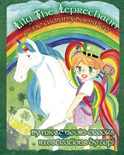 Lily the Leprechaun and the Wailing Banshee by MK AC Nevin-Crooks