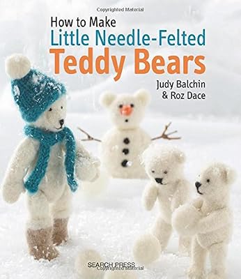Little Needle-Felted Teddy Bears