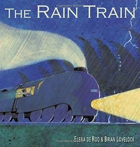 The Rain Train by Elena de Roo                       ,