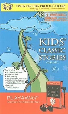 Kids Classic Stories 1 (Twin Sisters Productions: Growing Minds with Music (Playaway))