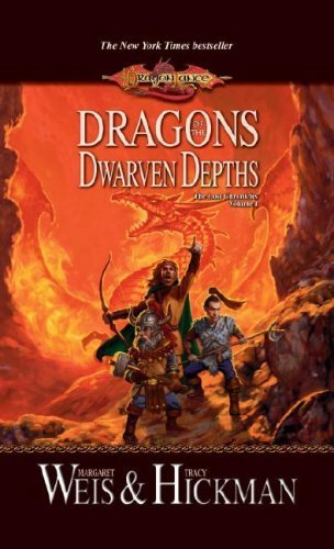 Dragons of the Dwarven Depths: Lost Chronicles, Volume One by Margaret Weis