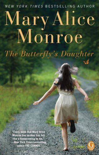 The Butterfly's Daughter by Mary Alice Monroe