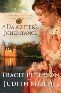 A Daughters Inheritance (Broadmoor Legacy, Book 1)