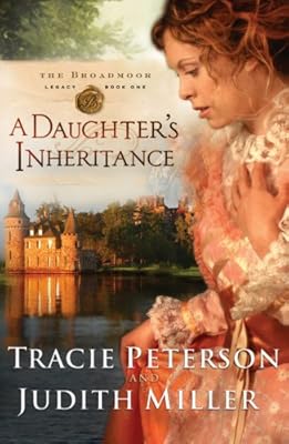 A Daughters Inheritance (Broadmoor Legacy, Book 1)