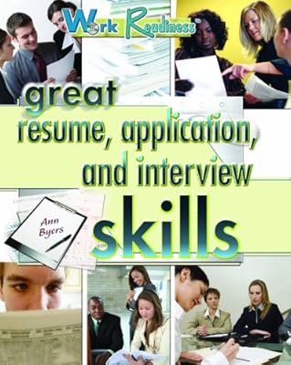 Great Resume, Application, and Interview Skills