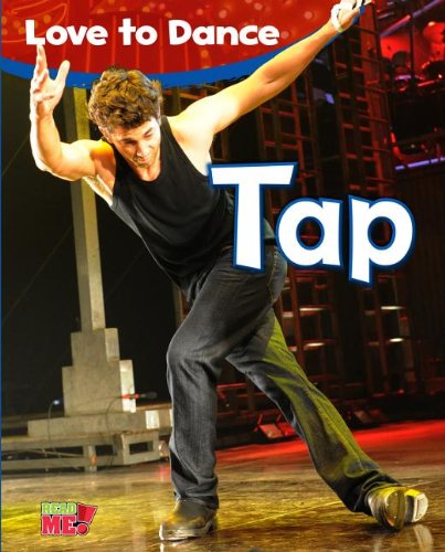 Tap (Read Me!: Love to Dance) by Angela Royston