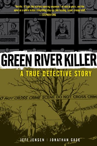 Green River Killer: A True Detective Story by Jeff Jensen