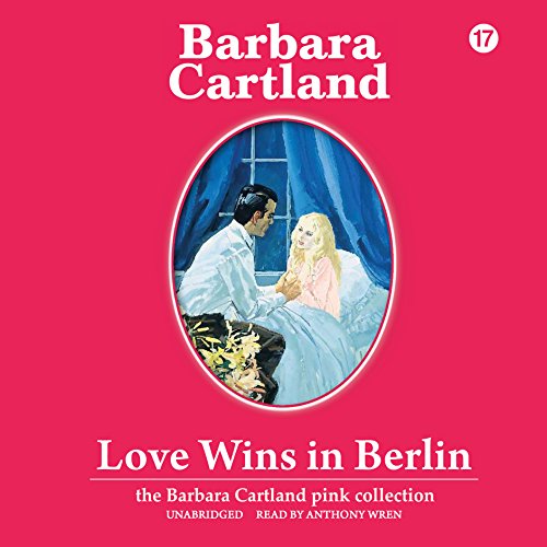 Love Wins in Berlin: Library Edition by Barbara Cartland