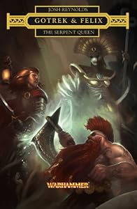 Gotrek &amp; Felix: The Serpent Queen