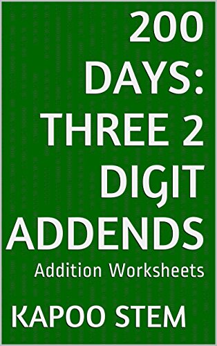 200 Addition Worksheets with Three 2-Digit Addends: Math Practice Workbook (200 Days Math Addition Series 7)