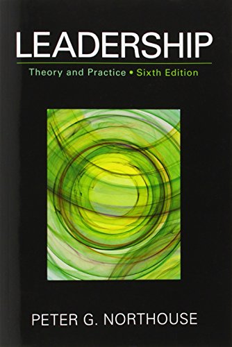 Leadership: Theory and Practice, 6th Edition by Peter G. Northouse