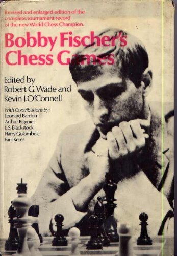 Bobby Fischer's Chess Games by Bobby Fischer