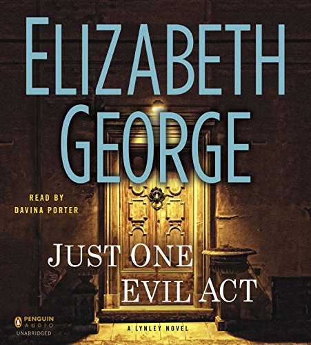 Just One Evil Act: A Lynley Novel by Elizabeth George