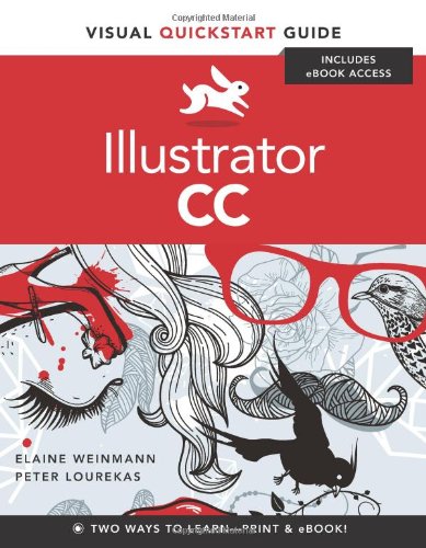 Illustrator CC: Visual QuickStart Guide by Elaine Weinmann