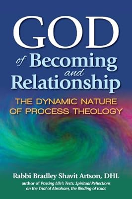 God of Becoming and Relationship: The Dynamic Nature of Process Theology