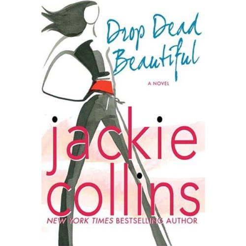 Drop Dead Beautiful by Jackie Collins