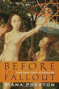 Before The Fallout: From Marie Curie to Hiroshima