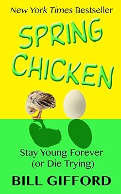 Spring Chicken: Stay Young Forever
