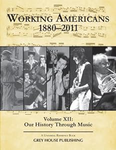 Working Americans, 1880-2011: Our History Through Music (Working Americans 1880-1999)