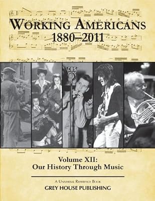 Working Americans, 1880-2011: Our History Through Music (Working Americans 1880-1999)