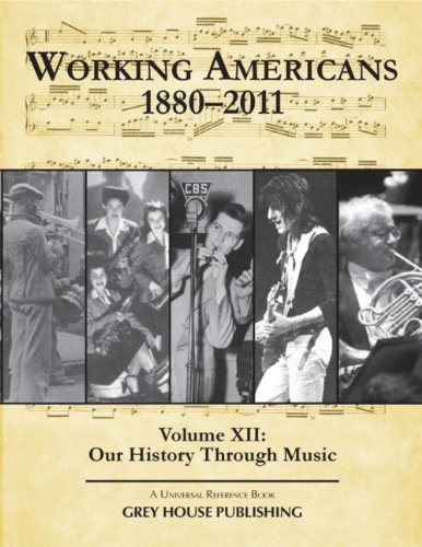 Working Americans, 1880-2011: Our History Through Music (Working Americans 1880-1999) by Scott Derks