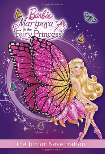 Mariposa and the Fairy Princess Junior Novelization (Barbie) by Molly McGuire Woods
