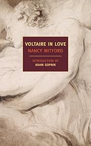 Voltaire in Love (New York Review Books Classics) by Nancy Mitford